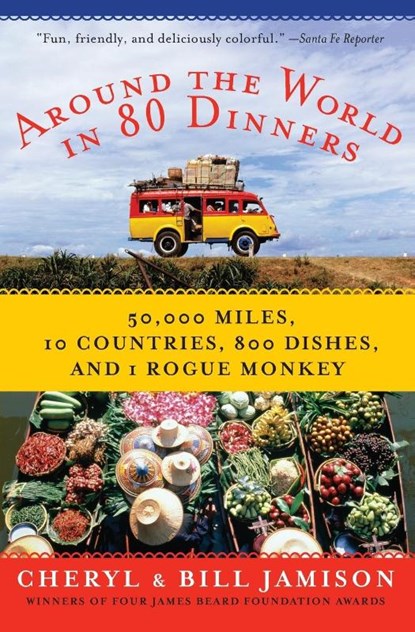 Around the World in 80 Dinners, Bill Jamison ; Cheryl Alters Jamison - Paperback - 9780060878962