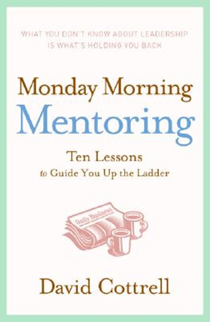 Monday Morning Mentoring, David Cottrell - Gebonden - 9780060888220