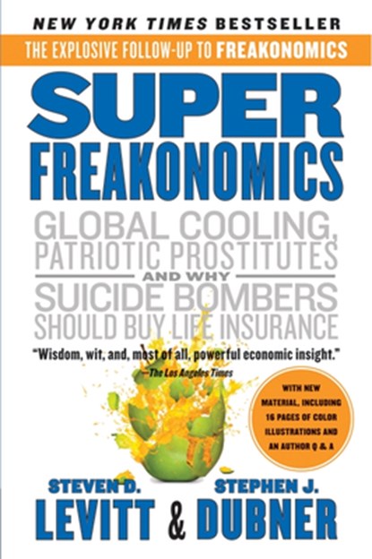 SuperFreakonomics, Steven D. Levitt ; Stephen J. Dubner - Paperback - 9780060889586