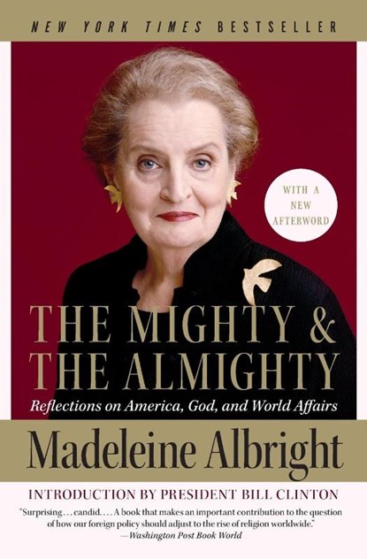 The Mighty and the Almighty, Madeleine Albright - Paperback - 9780060892586