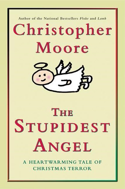 Stupidest Angel, The LP, Christopher Moore - Paperback - 9780060896447
