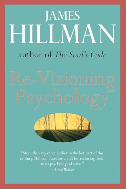 RE-Visioning Psychology, James Hillman - Paperback - 9780060905637