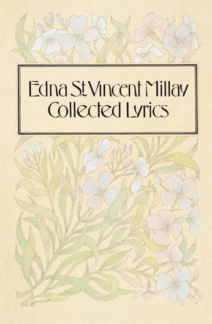 Collected Lyrics, Edna St. Vincent Millay - Paperback - 9780060908638