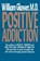 POSITIVE ADDICTION, William Glasser - Paperback - 9780060912499