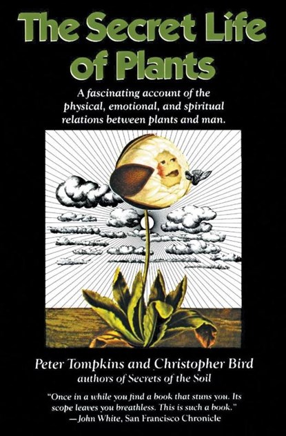 The Secret Life of Plants, Peter Tompkins - Paperback - 9780060915872