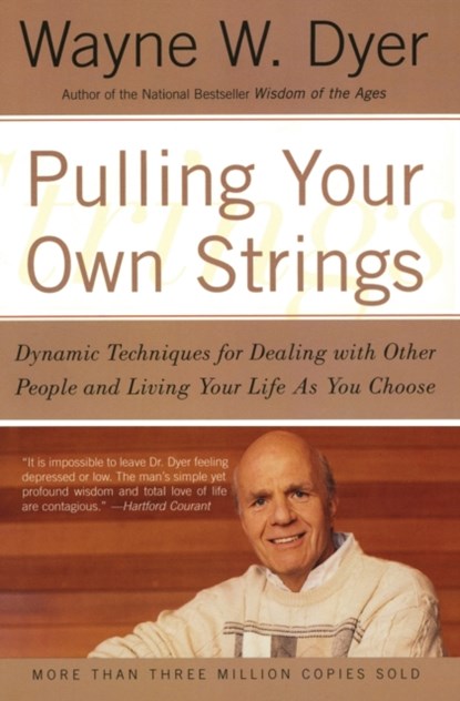 Pulling Your Own Strings, Wayne W. Dyer - Paperback - 9780060919757