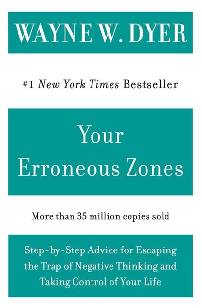Your Erroneous Zones, Wayne W. Dyer - Paperback - 9780060919764