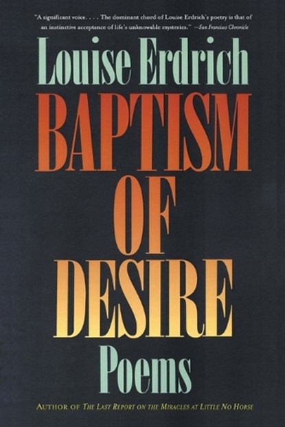Baptism of Desire, Louise Erdrich - Paperback - 9780060920449
