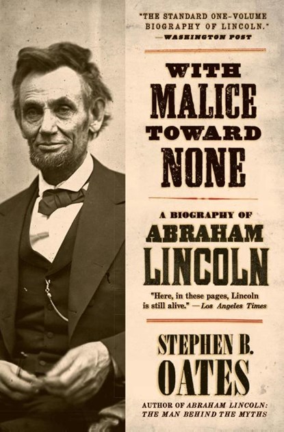 With Malice toward None, Stephen B. Oates - Paperback - 9780060924713