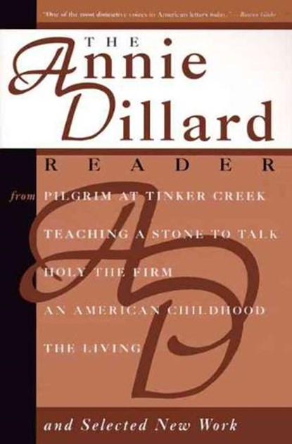 The Annie Dillard Reader, Annie Dillard - Paperback - 9780060926601