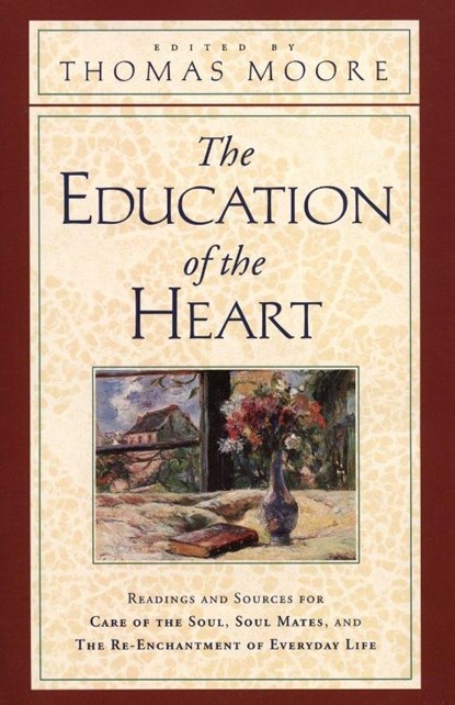 The Education of the Heart, Thomas Moore - Paperback - 9780060928605