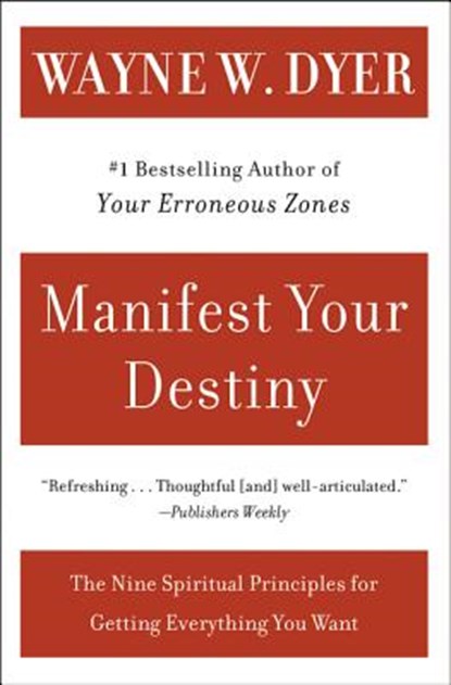 Manifest Your Destiny, Dr. Wayne W. Dyer - Paperback - 9780060928926
