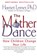 The Mother Dance, Harriet Lerner - Paperback - 9780060930257