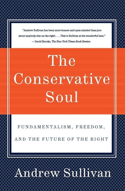 The Conservative Soul, Andrew Sullivan - Paperback - 9780060934378