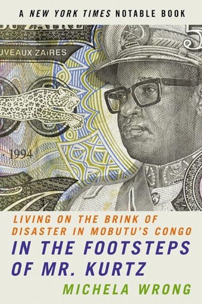 In the Footsteps of Mr. Kurtz, Michela Wrong - Paperback - 9780060934439