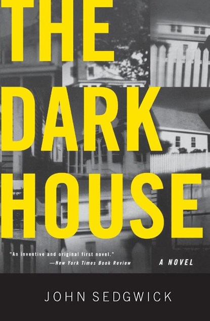 The Dark House, John Sedgwick - Paperback - 9780060934644