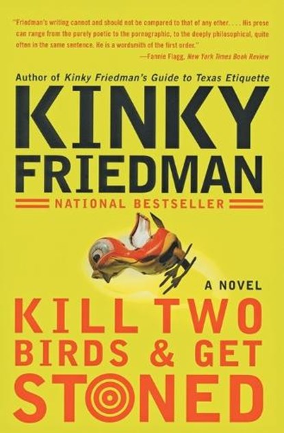 Kill Two Birds & Get Stoned, Kinky Friedman - Paperback - 9780060935283