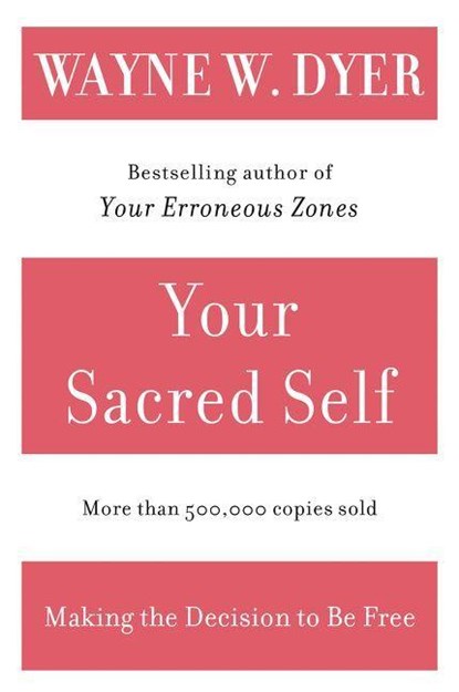 Your Sacred Self, Wayne W. Dyer - Paperback - 9780060935832
