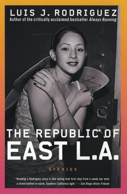 The Republic of East LA, Luis J. Rodriguez - Paperback - 9780060936860