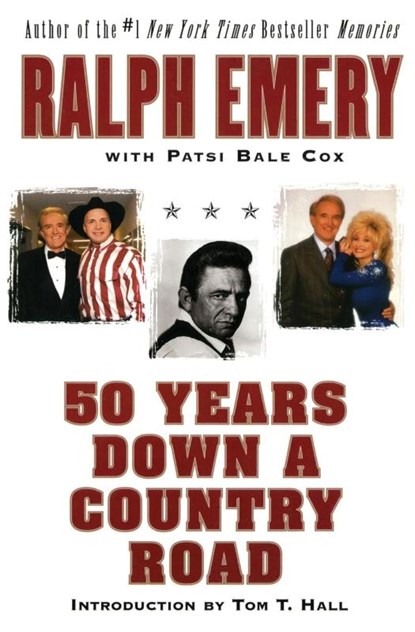 50 Years Down a Country Road, Ralph Emery ; Patsi Bale Cox - Paperback - 9780060937034