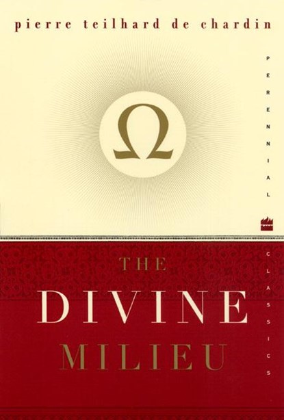 The Divine Milieu, Pierre Teilhard de Chardin - Paperback - 9780060937256