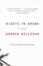 Nights in Aruba | Andrew Holleran | 