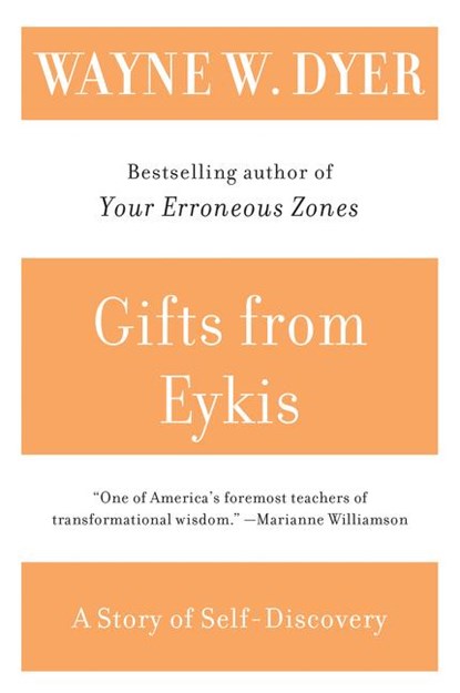 Gifts from Eykis, Wayne W. Dyer - Paperback - 9780060938345