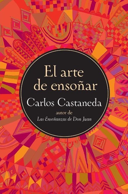 El Arte De Ensonar, Carlos Castaneda - Paperback - 9780060951559