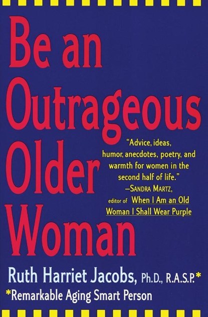 Be an Outrageous Older Woman, Ruth Harriet Jacobs - Paperback - 9780060952532