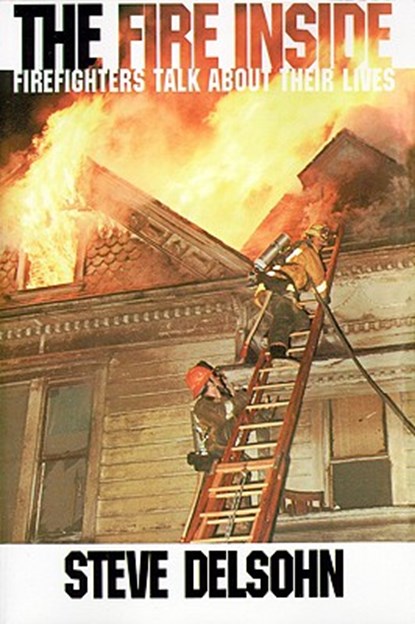 The Fire Inside, Steve Delsohn - Paperback - 9780060955045