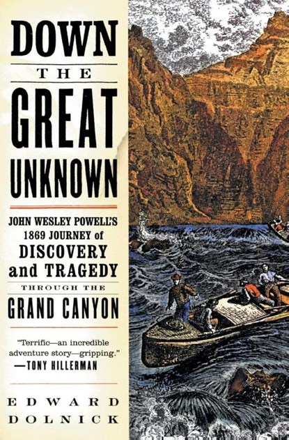 Down the Great Unknown, Edward Dolnick - Paperback - 9780060955861
