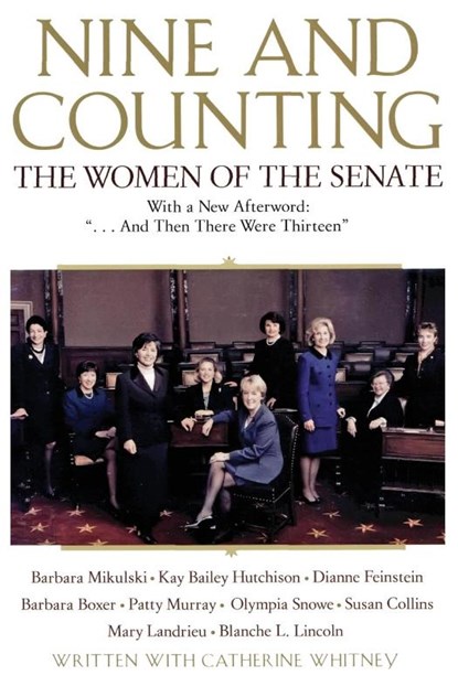 Nine and Counting, Barbara Boxer ; Dianne Feinstein ; Catherine Whitney - Gebonden - 9780060957063