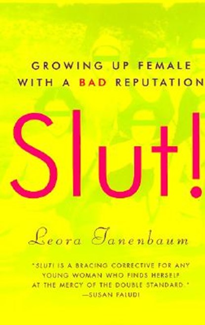 Slut!, Leora Tanenbaum - Paperback - 9780060957407
