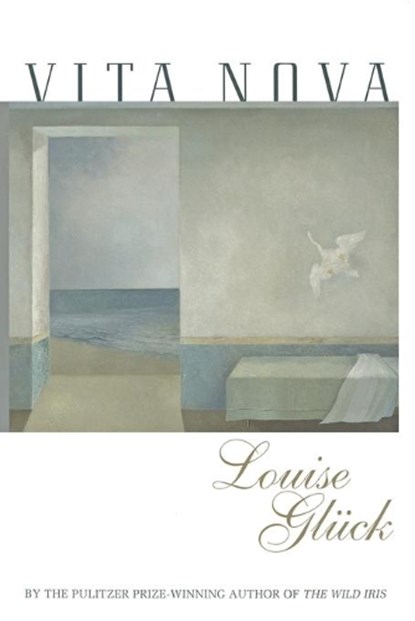 Vita Nova, Louise Gluck - Gebonden - 9780060957957