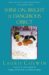 Shine On, Bright and Dangerous Object - Laurie Colwin - 9780060958961