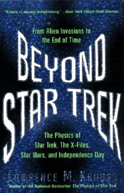 Beyond Star Trek: From Alien Invasions to the End of Time, Lawrence M. Krauss - Paperback - 9780060977573