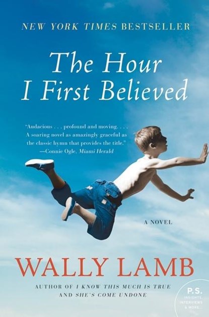 The Hour I First Believed, Wally Lamb - Paperback - 9780060988432