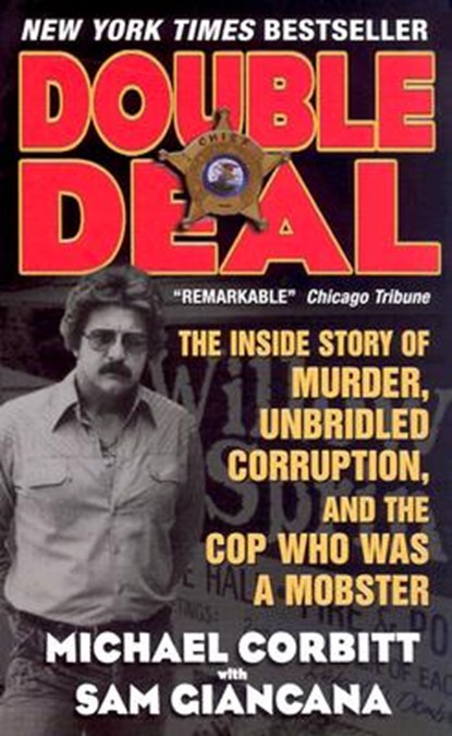 Double Deal: The Inside Story of Murder, Unbridled Corruption, and the Cop Who Was a Mobster, Sam Giancana - Paperback - 9780061030482