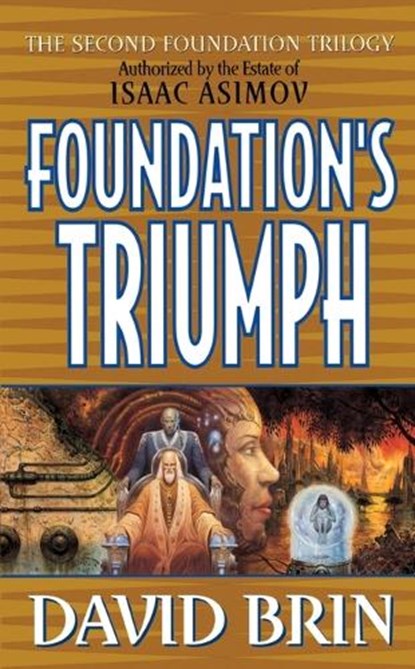Foundation's Triumph, David Brin - Paperback - 9780061056390