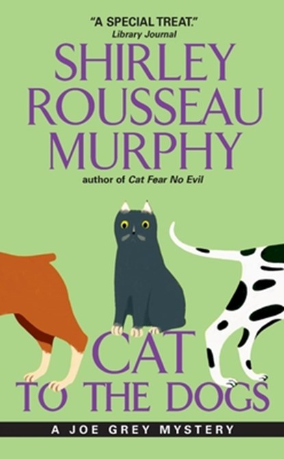 Cat to the Dogs: A Joe Grey Mystery, Shirley Rousseau Murphy - Paperback - 9780061059889