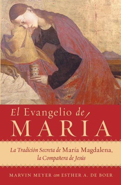 El Evangelio de Maria, Marvin W Meyer - Paperback - 9780061121111