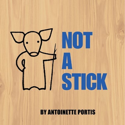 Not a Stick, Antoinette Portis - Gebonden - 9780061123252