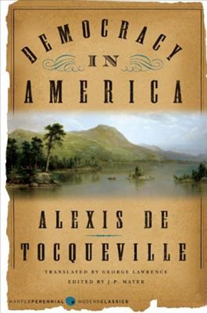 Democracy in America, Alexis de Tocqueville - Paperback - 9780061127922