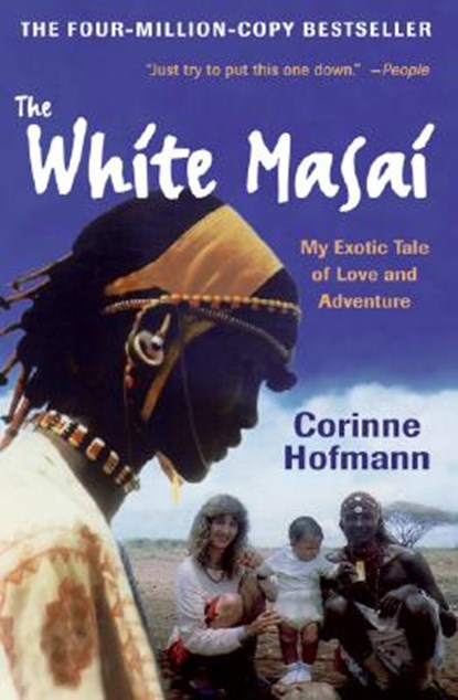 The White Masai, Corinne Hofmann - Paperback - 9780061131530