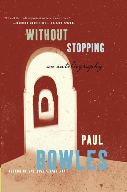 Without Stopping, Paul Bowles - Paperback - 9780061137419