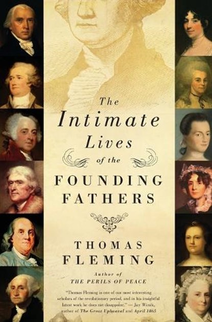 The Intimate Lives of the Founding Fathers, Thomas Fleming - Paperback - 9780061139130