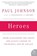 Heroes, Paul Johnson - Paperback - 9780061143175