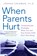 When Parents Hurt, Joshua Coleman - Paperback - 9780061148439