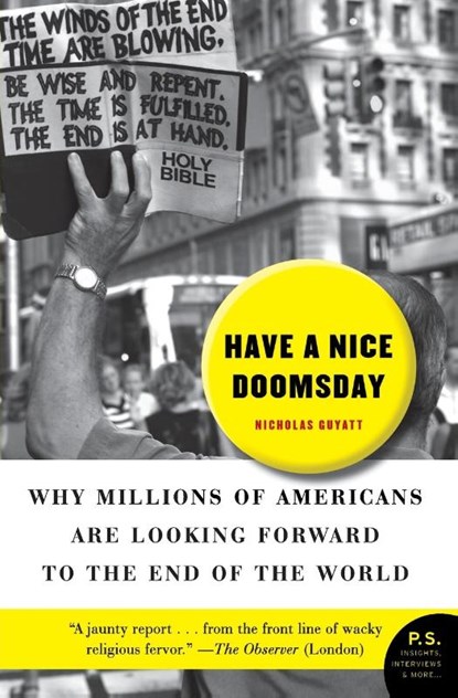 Have a Nice Doomsday, Nicholas Guyatt - Paperback - 9780061152245