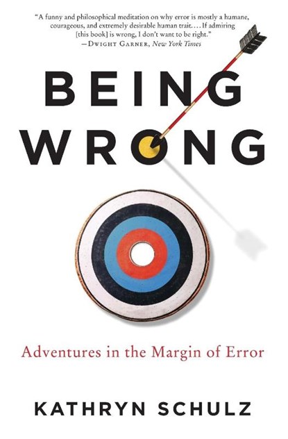 Being Wrong, Kathryn Schulz - Paperback - 9780061176050